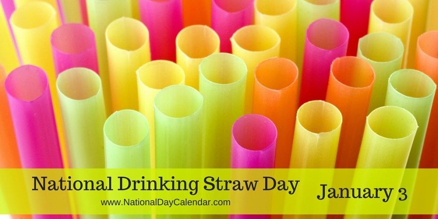 National-Drinking-Straw-Day-January-31.jpg