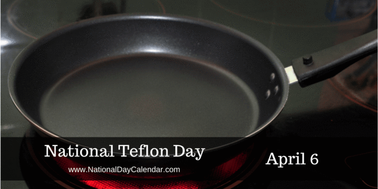 national-teflon-day-april-6-1024x512.png