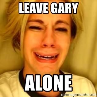 leave-gary-alone.jpg