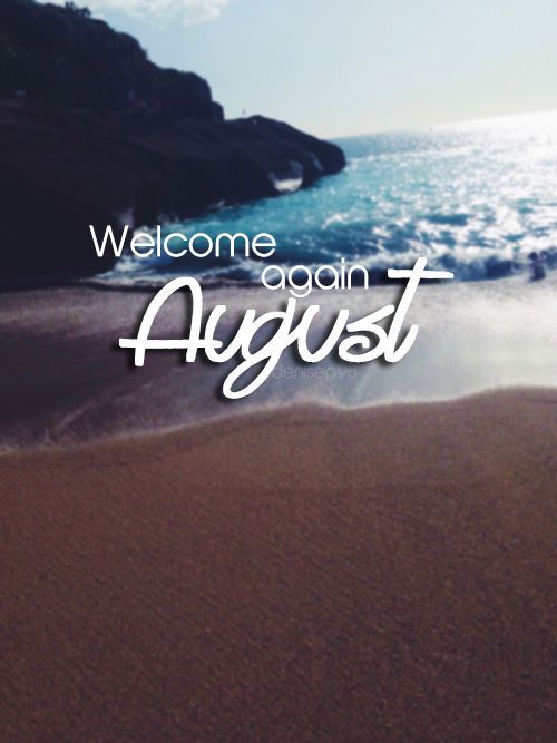 welcome august.jpg