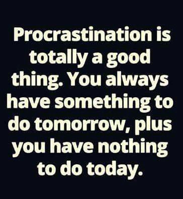 Q Pocrastination saying.jpg