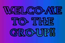 GIF--Multi-Colored--WELCOME-TO-THE-GROUP.GIF