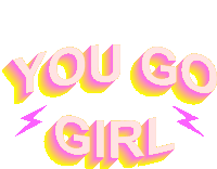 GIF--YOU-GO-GIRL.GIF
