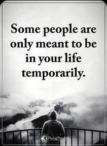 pic--SOME-PPL-R-MEANT-2-BE-IN-YR-LIFE-TEMPORARILY-used.jpg