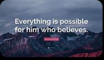 pic--EVERTYHING-IS-POSSIBLE-FOR-HIM-THAT-BELIEVES-used.jpg