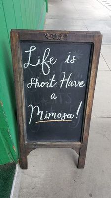 Q Life is short have a Mimosa.jpg