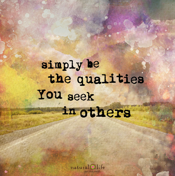 simply-be-the-qualities-you-seek-in-others.png