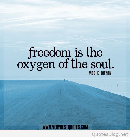 Freedom-is-the-oxygen-of-the-soul.-Moshe-Dayan (1) (1).jpg