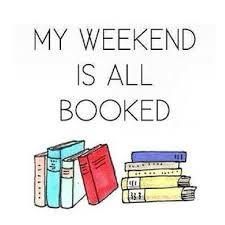 My weekend is all booked.jpg