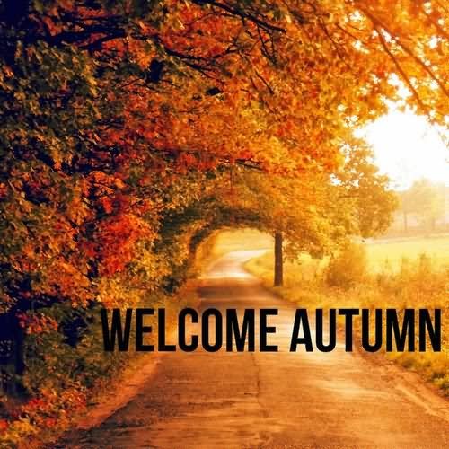 Welcome-Autumn-Happy-First-Day-Of-Fall.jpg